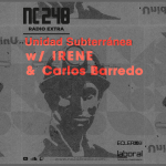 UNIDAD SUBTERRÁNEA w/ IRENE y CARLOS BARREDO